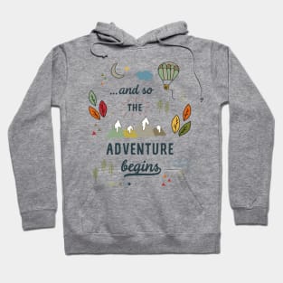 And so the adventure begins Hoodie